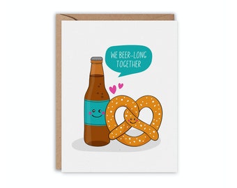 We BEER-long Together Day Card, Beer and Pretzel Card, Beer Lover, Valentine's Card, Funny Greeting Card