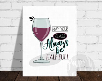 May Your Glass Always be Half Full, Bar Art, Wine  Illustration, Funny Kitchen Wall Decor, Kitchen Illustration, Kitchen Art | Print