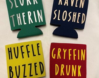 May include: Four different colored can coolers with house names and a funny phrase. Green cooler says "Slurr Therin", blue cooler says "Raven Sloshed", yellow cooler says "Huffle Buzzed", and red cooler says "Gryffin Drunk".