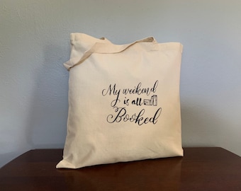My Weekend is all Booked tote bag, Book Lovers tote bag, book bag, canvas tote bag, Reader tote bag, gifts for readers, gifts for bookworms