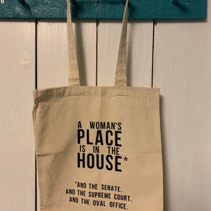 A Woman's Place is in the House canvas Tote Bag | Political Tote Bag