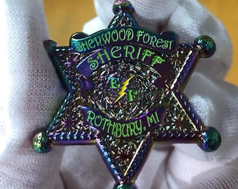 Sherwood Forest Sheriff Badge  - Rainbow Anodized Electric Forest Rothbury Michigan Hatpin