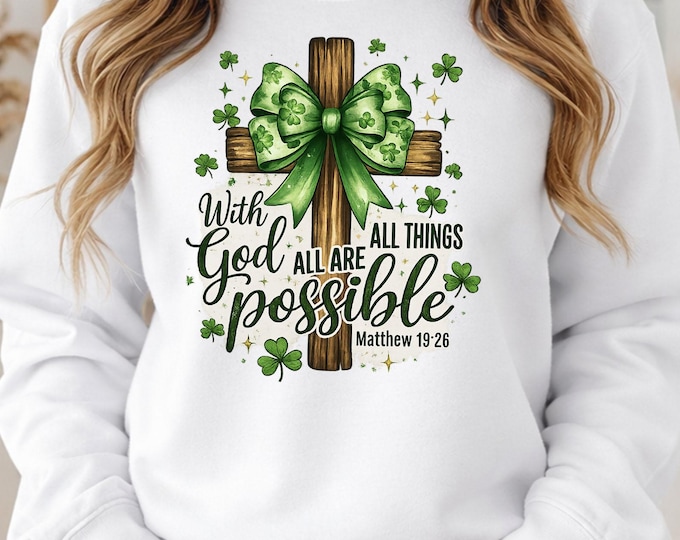 With God All Things Are Possible Shirt, St Patrick’s Day Christian Shirt, Shamrock Cross Scripture Tee, Unisex Apparel