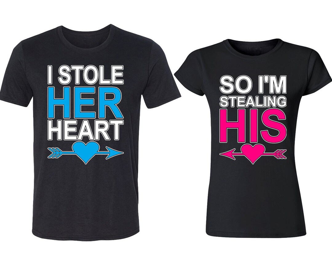 I Stole Her Heart Couple TSHIRT so I'M Stealing His Heart - Etsy