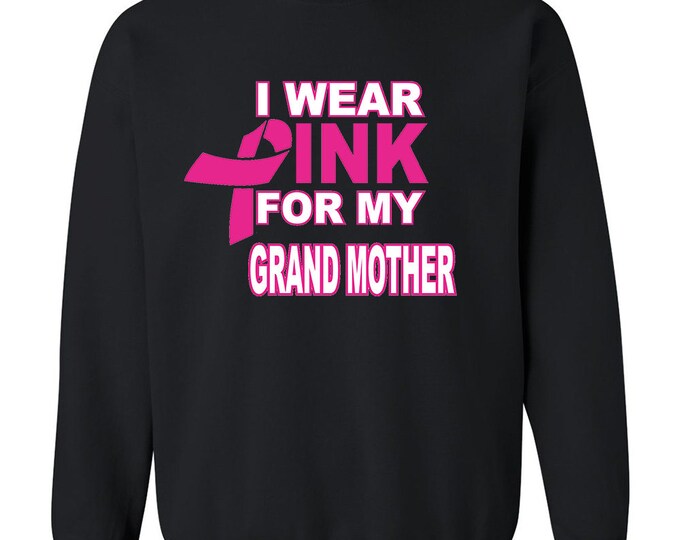 I Wear Pink For My GRAND MOTHER Unisex CREWNECK Sweatshirt Support Breast Cancer Sweatshirt Sweater