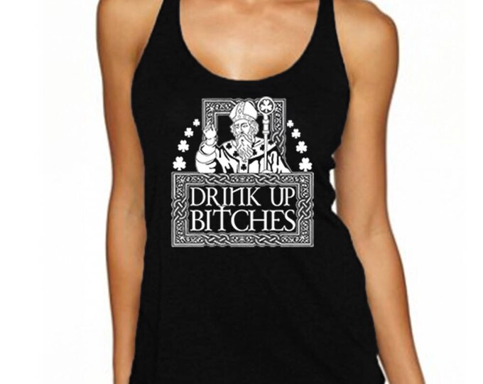 Drink Up Bitches Lady TANK TOP Funny Fancy Tee Drinking Party Bar Night Tank Top
