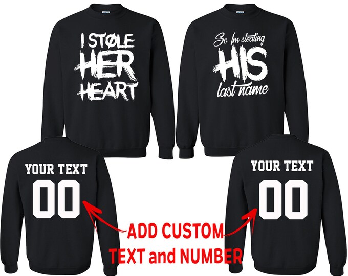 I Steal Heart I Steal LAST NAME Couple Matching CREWNECK Together Since Back Side Date Numbers Front Back Matching Couple Sweatshirts