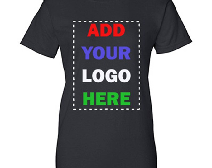 Add Your Text Custom LADY TSHIRT Create Your Tee Shirt Personalize Your Dreams Tee Shirt Add Your Logo