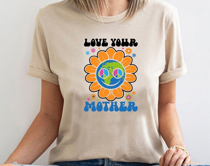 Love Your Mother Shirt, Be Kind To Our Planet T-Shirt,  Earth Days TShirt, Vegan Shirt, Earth Day Tee, Peace Love Day Shirt, Planet Shirt