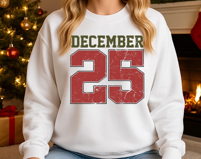 December 25 Shirt, Christmas Graphic Tee, Distressed Holiday Sweatshirt & Hoodie, Unisex Christmas Shirt, Xmas Gift, Winter Apparel