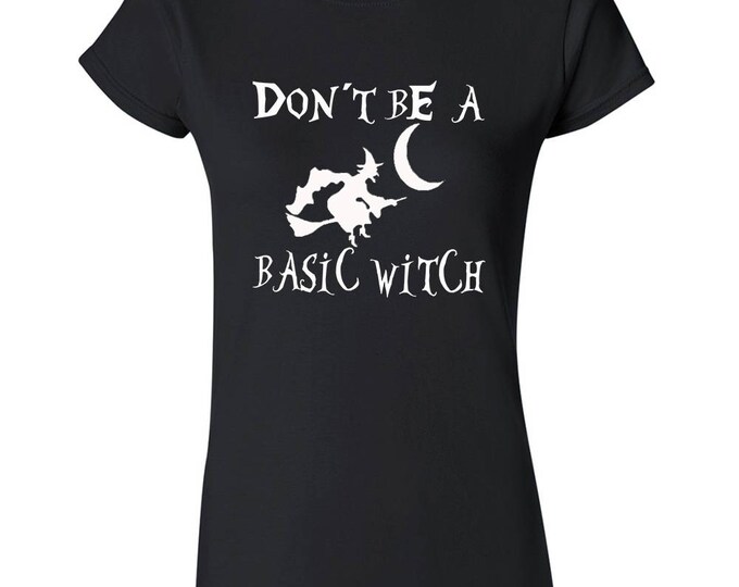 WHITE Logo Don't Be Basic Witch Lady TSHIRT Halloween T-shirt Halloween Boo Costume Tee Shirt
