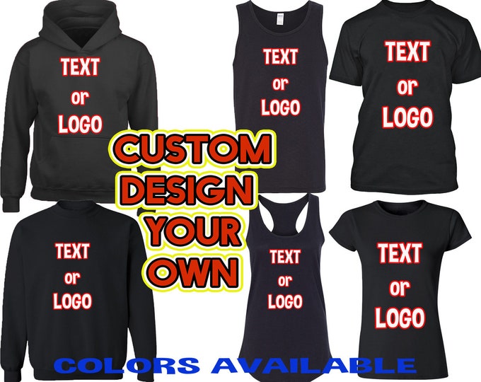 Custom T Shirt Customized Name Logo Print Shirt Sweatshirt Hoodie Printing All Garments All Colors All Size