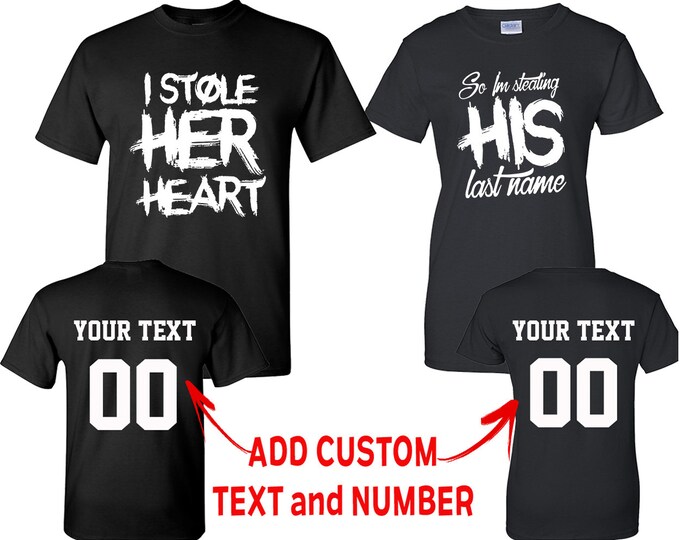 I Steal Heart I Steal LAST NAME Couple Matching SHIRTS Together Since Back Side Date Numbers Front Back Matching Couple Tshirts