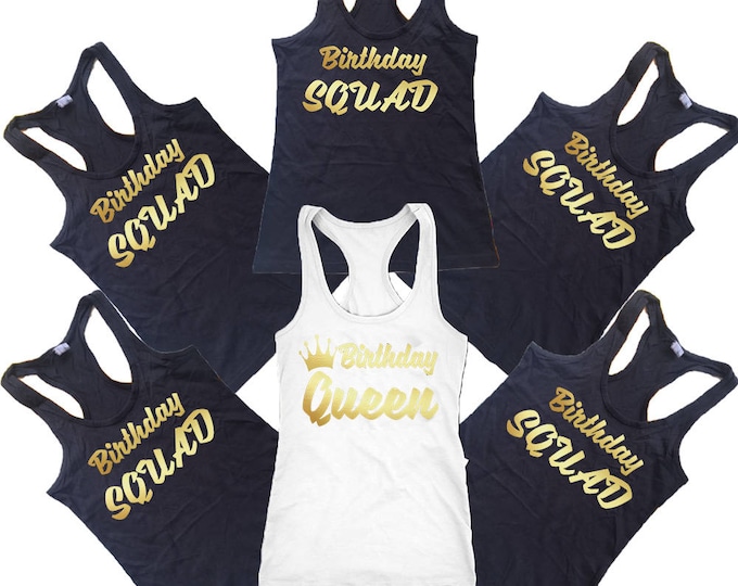 Birthday TANK TOP Birthday Queen Squad Lady Tee Birthday Girl Party Birthday Squad Tee GOLD