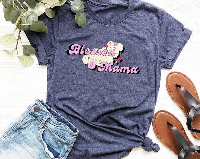 Blessed Mama Image Tee Shirt Mothers Day Shirt, Custom Mother's Day Gift, Mama Mommy Mother Mom Shirt, Gift For Mommy, Custom Mom Shirt