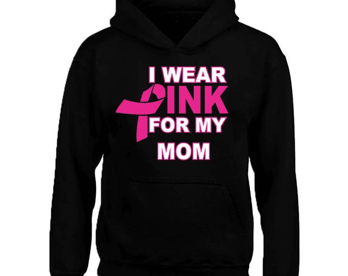 I Wear Pink For My MOM Unisex HOODIE Sweatshirt Support Breast Cancer Sweatshirt Sweater