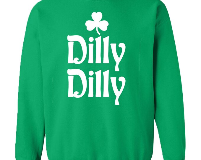 Dilly Dilly CLOVER St. Patrick's Day Unisex CREWNECK Sweatshirt Irish Party Shamrock Irish Beer Party