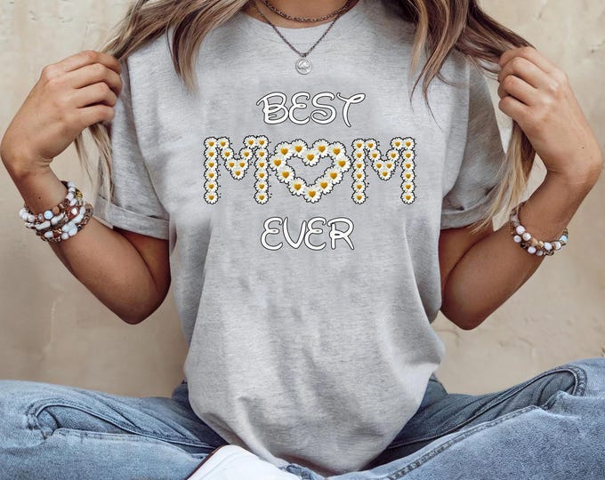 Best Mom Ever Shirt – Crazy Daisy Mother's Day Gift Tee – Unisex Cotton Tee for Mom – Cute Retro Flower Mom Shirt - Best Gift for Mom