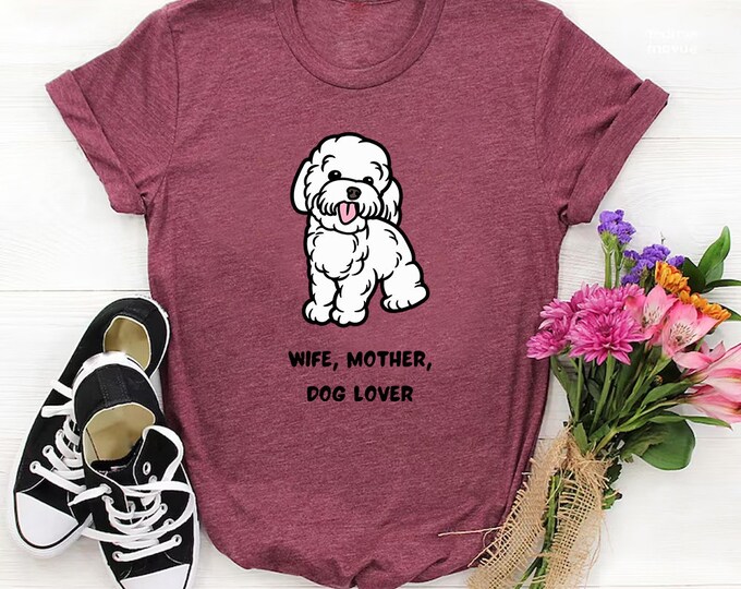 Wife, Mother, Dog Lover Tee Shirt Mothers Day Shirt, Custom Mother's Day Gift, Mama Mommy Mother Mom Shirt, Gift For Mommy, Custom Mom Shirt