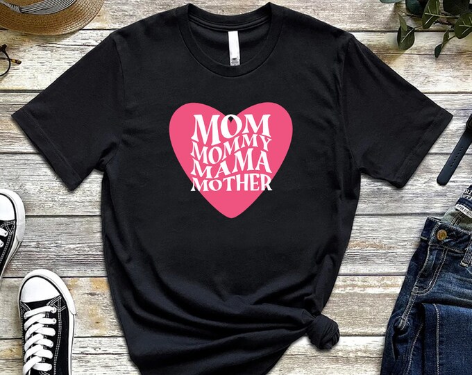 Mom Mommy Mama Mother Tee Shirt Mothers Day Shirt, Custom Mother's Day Gift, Mama Mommy Mother Mom Shirt, Gift For Mommy, Custom Mom Shirt