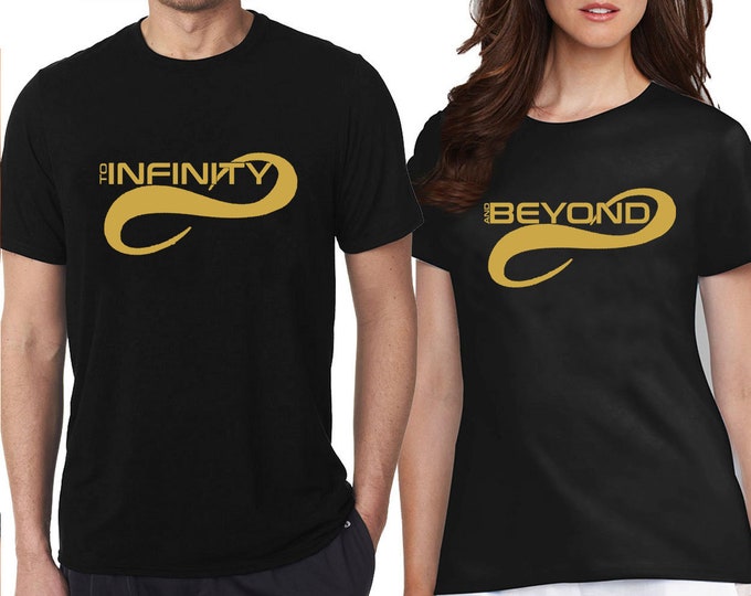 To INFINITY And BEYOND Couple Matching Tshirt GOLD Valentines Couple Love Tee Shirt