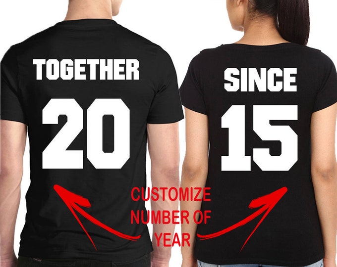 Together Since Couple Matching TSHIRT BACK SIDE - Add Your Number Marriage or Date