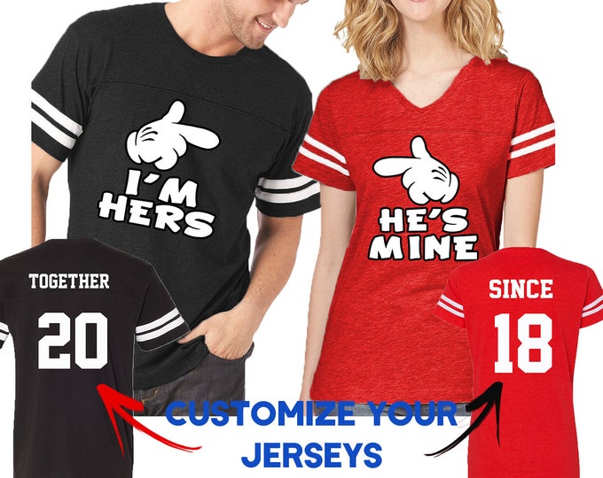 Couple Matching Shirts I Am Hers He is Mine FOOTBALL JERSEYS Together Since Customized His and Hers Love Tshirts Tees Back Front