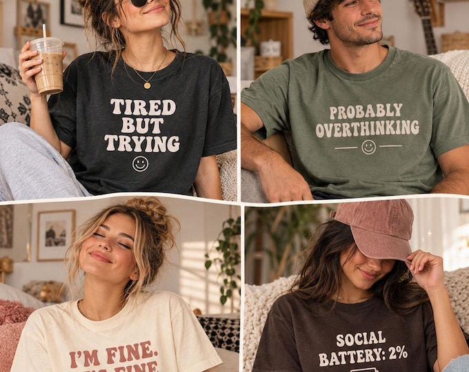 Funny Relatable Shirt, Tired But Trying Tee, Probably Overthinking Shirt, I’m Fine It’s Fine, Social Battery 2% Gift