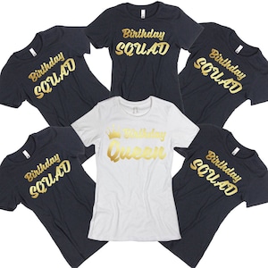 Birthday TSHIRT Birthday Queen Squad Lady Tee Birthday Girl Party Birthday Squad Tee GOLD
