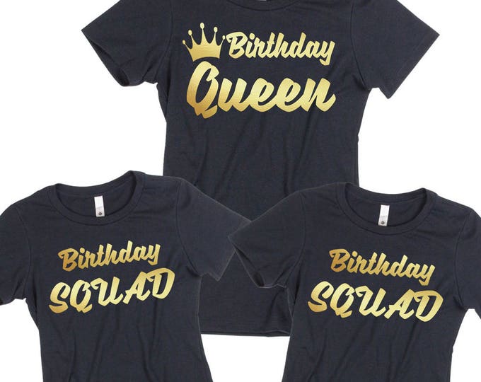 Birthday TSHIRT Birthday Queen Squad Lady Tee Shirt Birthday Girl Party Birthday Squad Tee