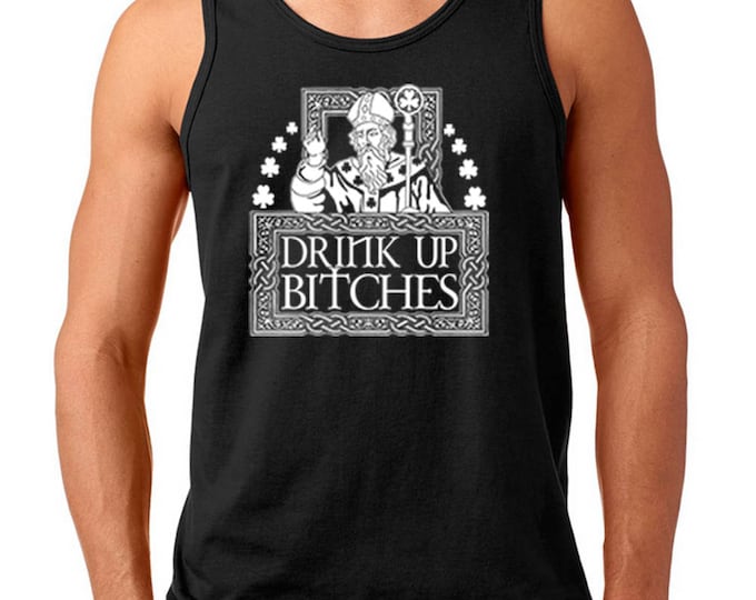 Drink Up Bitches MAN TANK TOP Funny Fancy Tee Drinking Party Bar Night Tank Top
