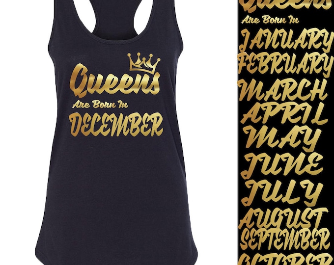 New GOLD Queens Born In 12 MONTHS TANK Top Birthday Party Tank Top Tee Your Birthday Tank Top