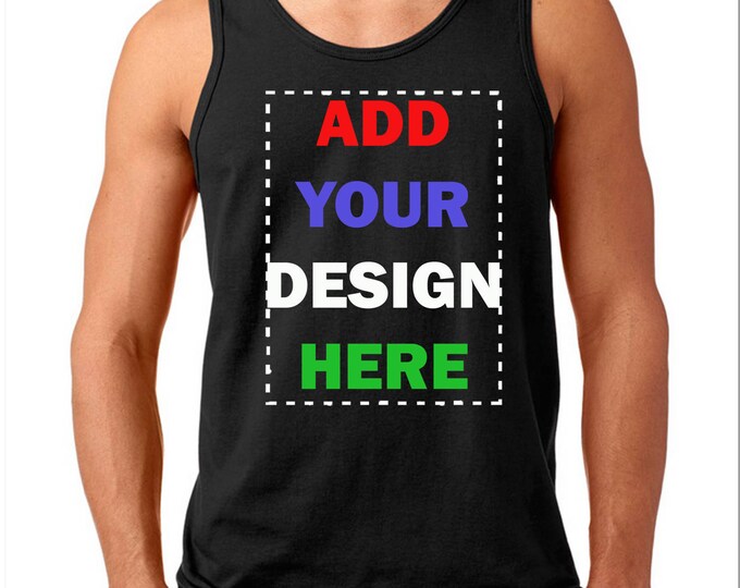 Add Your Text Custom MAN TANK TOP Create Your Tee Tank Top Personalize Your Dreams Tank Top Add Your Logo