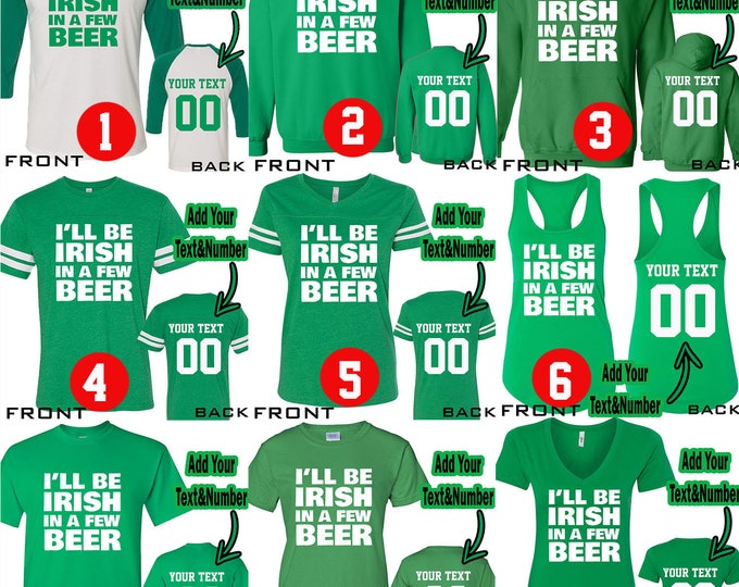 I Will Be Irish In A Few Beer St Patrick's Day Tees Beer Drinking Party Clover Shamrock St Pattys Day Shirt