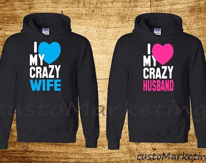 Couple Hoodie - I Love My Crazy Wife & Husbund - couple hooded sweatshirt CIT Matching Hoodies Valentines Day Cute Hoodies Shirts