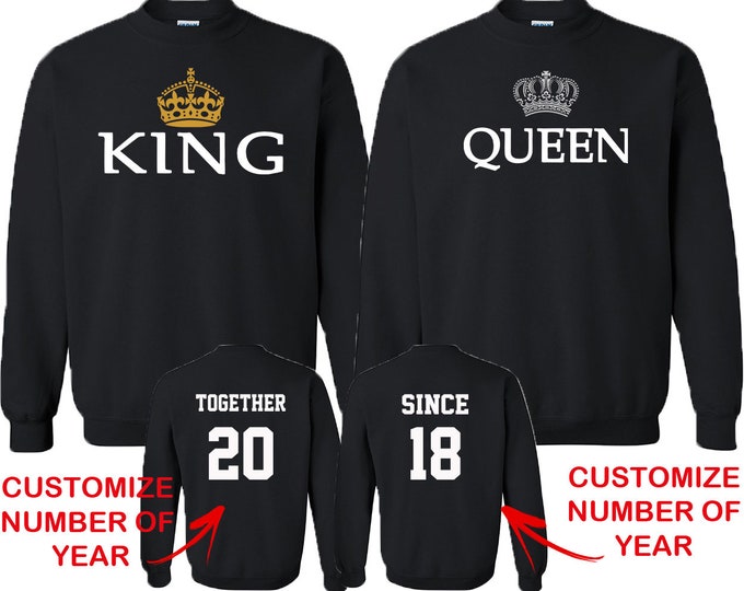 King Queen OLD Couple Matching CREWNECKS Together Since Back Side Date Numbers Front Back Matching Couple Sweatshirts