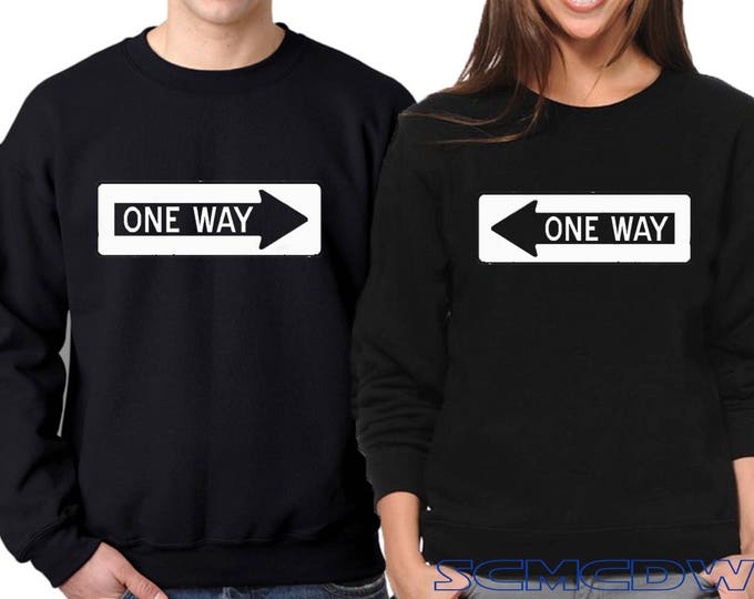 Couple Crewneck One Way Valentines Couple CREWNECK Traffic Sign Funny Sweatshirt