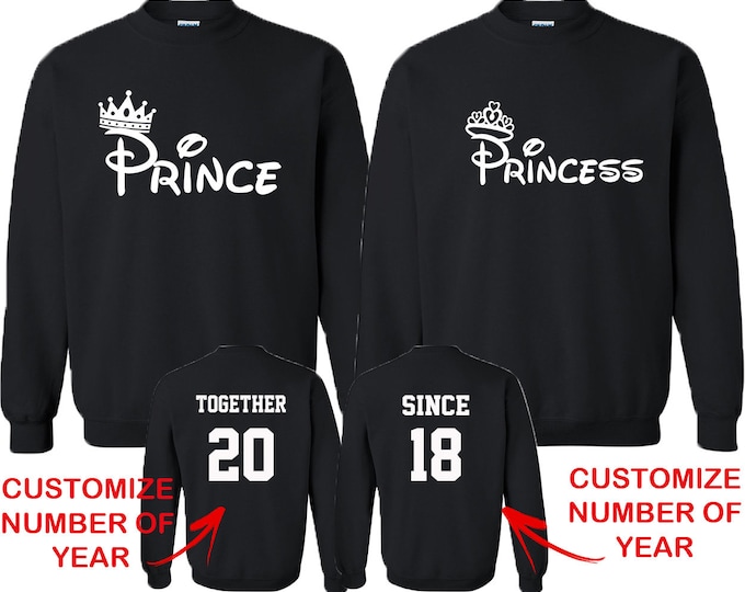 Couple Matching CREWNECKS Prince Princess FASHION Together Since Back Side Date Numbers Front Back Matching Couple Sweatshirts