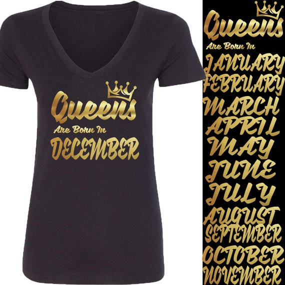 New Gold Queens Born In 12 Months Vneck Tshirt Birthday Party Etsy India