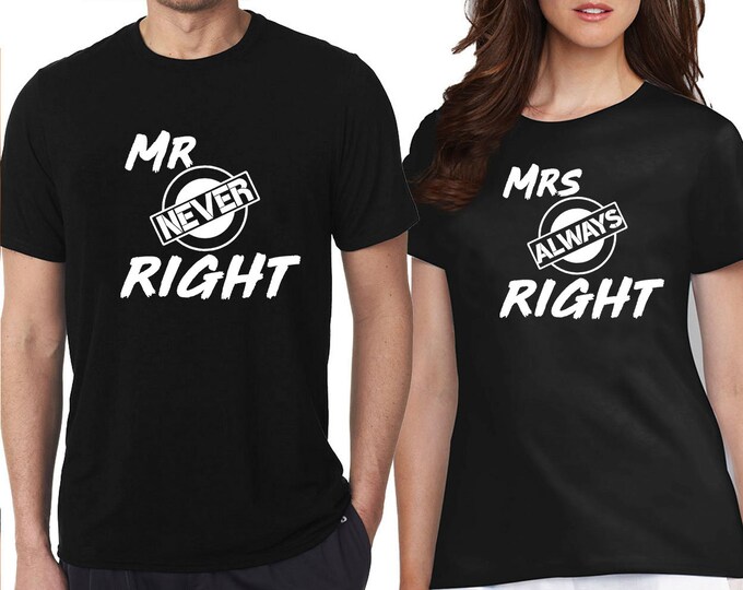 Mr Mr RIGHT Couple Matching Tshirt Valentines Funny Love Couple Tee