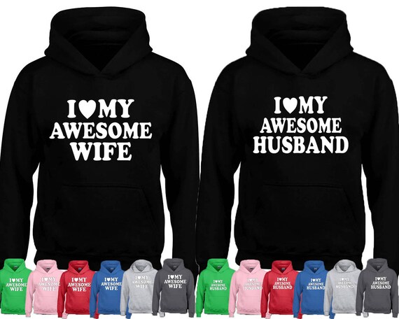 I Love My Awesome Wife I Love My Awesome Husband Matching Couples Hoodies I Love My Awesome Wife I Love My Awesome Husband Matching Couples Hoodies