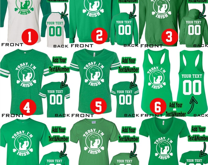 TODAY I AM IRISH St Patrick's Day Tees Beer Drinking Party Clover Shamrock St Pattys Day Shirt