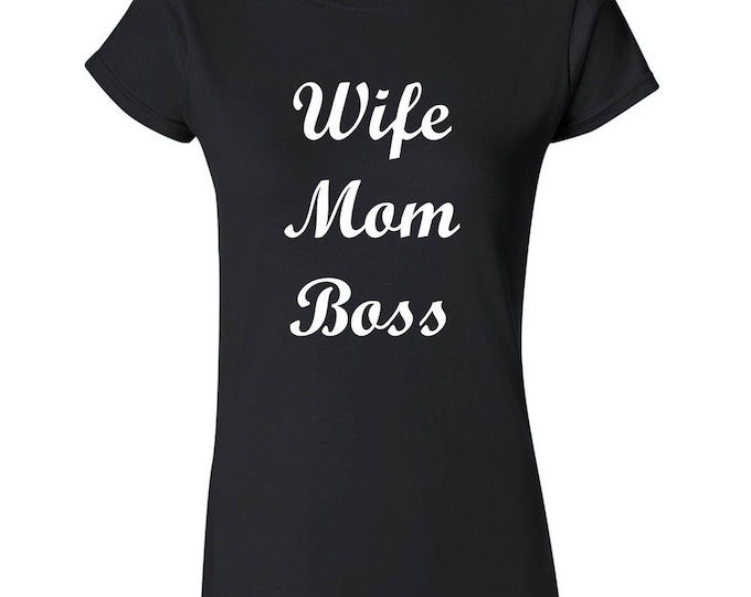 Wife Mom Boss TSHIRT White Funny Lady Tee Family Mother Shirt Mothers Day Tshirt Funny Party Tee