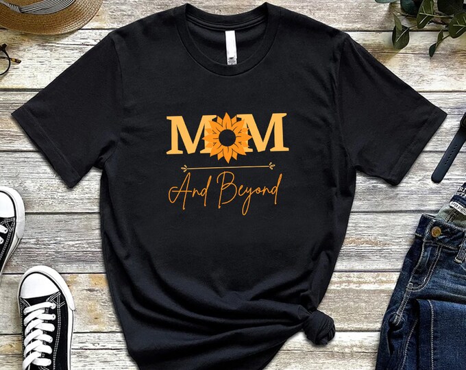 Mom and Beyond Tee Shirt Mothers Day Shirt, Custom Mother's Day Gift, Mama Mommy Mother Mom Shirt, Gift For Mommy, Custom Mom Shirt