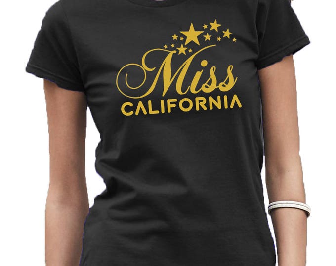 Miss California TSHIRT She is Miss Cali Girl Funny Fancy Lady Party Tee Shirt