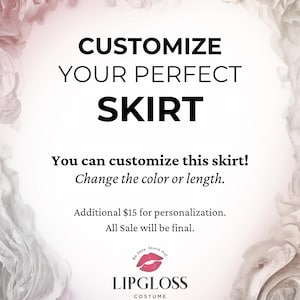 K&ouml;nnte beinhalten: Werbebild mit floralem Hintergrund, das den Text "CUSTOMIZE YOUR PERFECT SKIRT" in Schwarz zeigt. Der Text wirbt f&uuml;r die Anpassung von Farbe und L&auml;nge. Das Lipgloss Costume-Logo befindet sich unten.