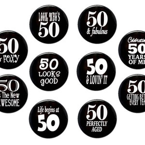 10 buttons - 50th birthday party pack, 50 years old, 50th birthday idea, birthday pins, party favors, goody bag 2 1/4 or 3 1/2 inch button