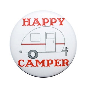 Happy Camper, camping button, novelty button, funny button, cheap gift idea, 2 1/2 inch pin-back button.