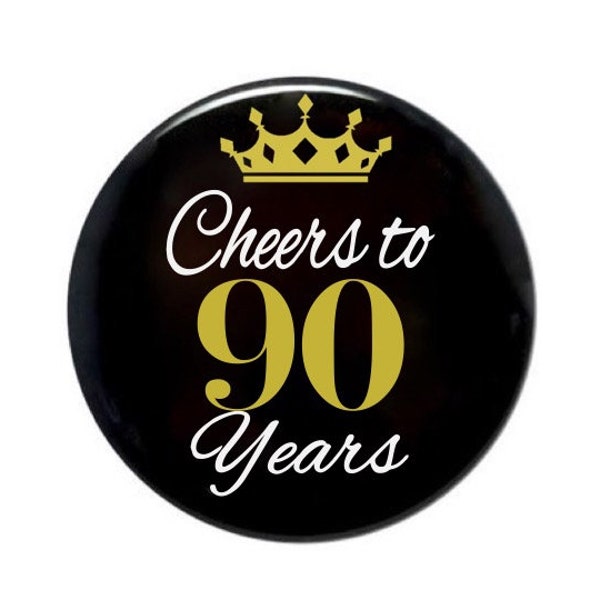 Cheers to 90 years, 90 years old, 90 is the new awesome, 90th birthday party, 90 year old party button, grab bag, 2 1/4 inch pin-back button