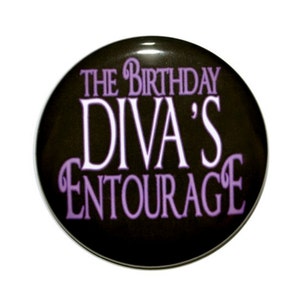 Birthday Diva Birthday button birthday girl girls night out birthday diva pin 2 1/4 inch pin back button